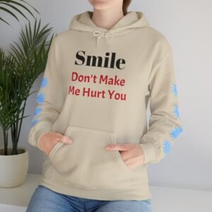 Smile Don't Make Me Hurt You